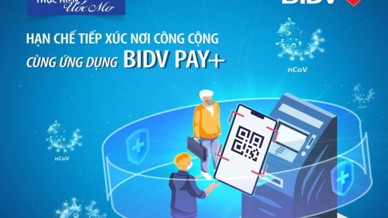 3 lý do nên cài đặt ngay ứng dụng BIDV Pay+