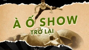 À Ố Show trở lại với 3 xuất diễn đặc biệt đầu năm mới